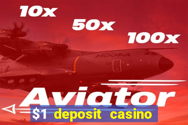 $1 deposit casino 2018 nz